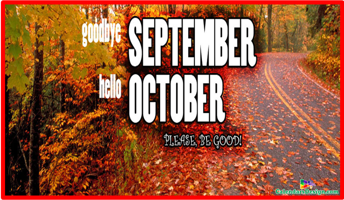 Hello October Goodbye October Month Photos